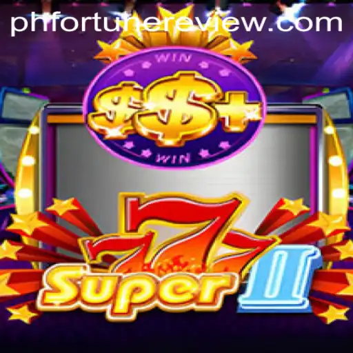 Explore the Thrills of Super777II: A Modern Classic with PHFORTUNE Features